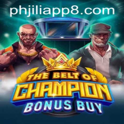 The Ultimate Guide to TheBeltOfChampionBonusBuy on PHJili App