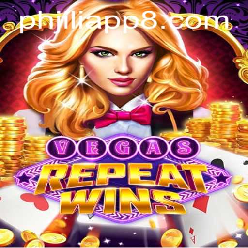 Unlock the Excitement of VegasRepeatWins on PHJili App